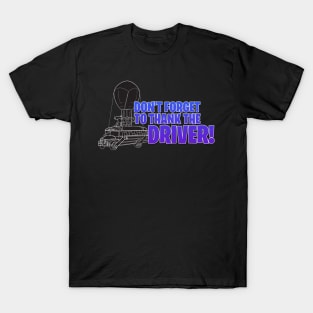 Don't Forget to Thank the Driver - Fortnite T-Shirt